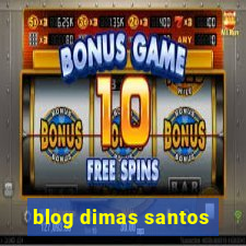 blog dimas santos